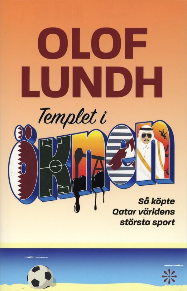 Templet I Öknen - Så Köpte Qatar Världens Största Sport (Bok)
