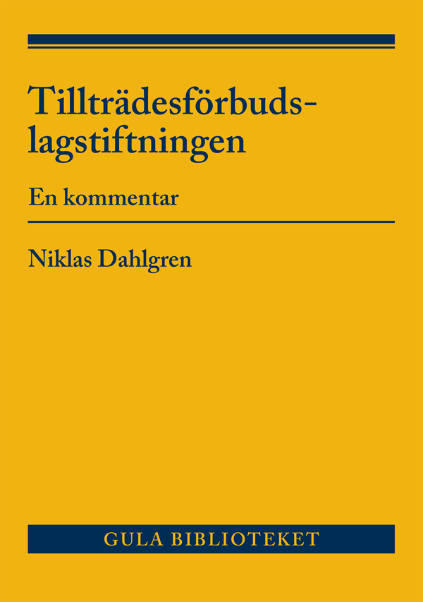 Tillträdesförbudslagstiftningen - En Kommentar (Bok)