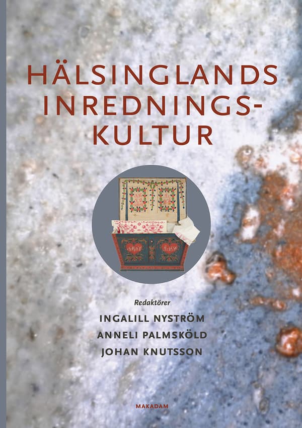 Hälsinglands Inredningskultur (Bok)