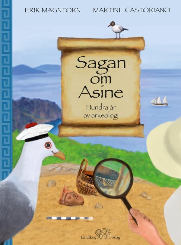 Sagan Om Asine - Hundra År Av Arkeologi (Bok)