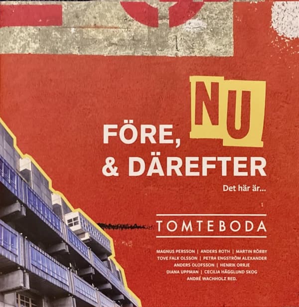 Före, Nu & Därefter. Det Här Är Tomteboda (Bok)