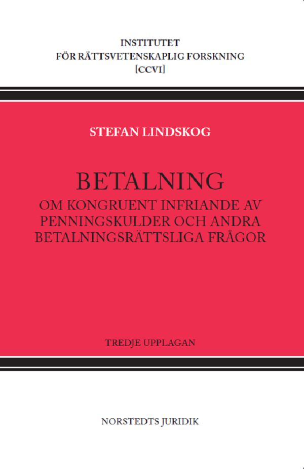 Betalning - Om Kongruent Infriande Av Penningskulder Och Andra Betalningsrättsliga Frågor (Bok)