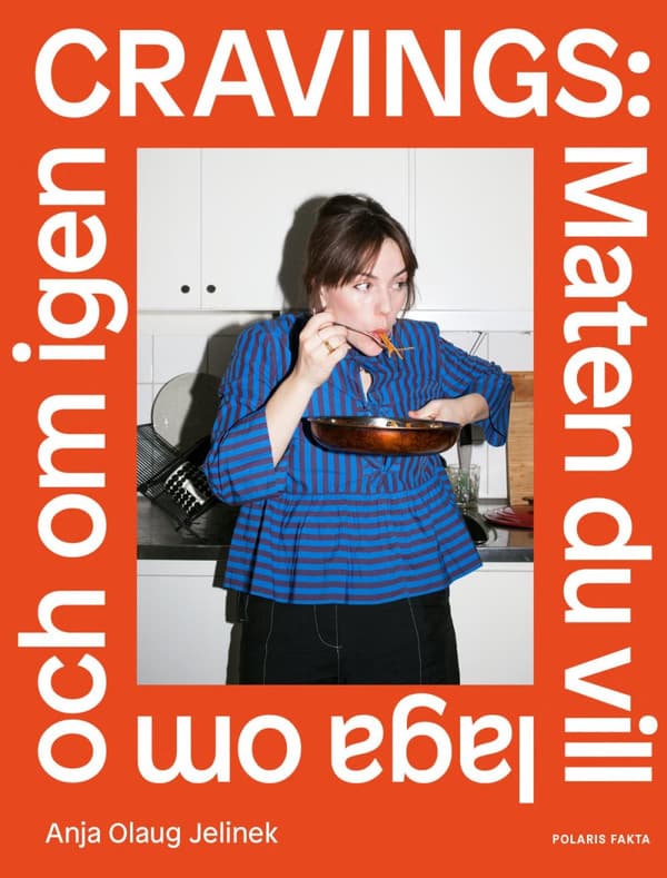 Cravings - Maten Du Vill Laga Om Och Om Igen (Bok)
