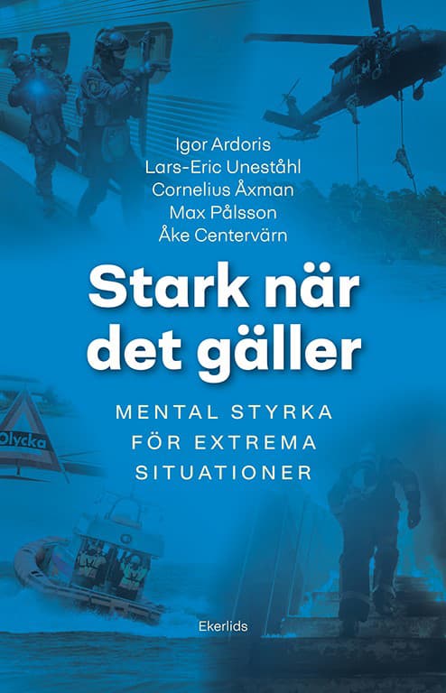 Stark När Det Gäller - Mental Träning För Extrema Situationer (Bok)