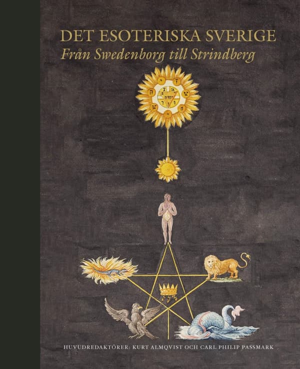 Det Esoteriska Sverige - Från Swedenborg Till Strindberg (Bok)
