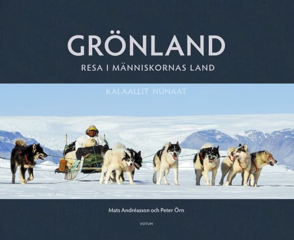 Grönland - Resa I Människornas Land (Bok)