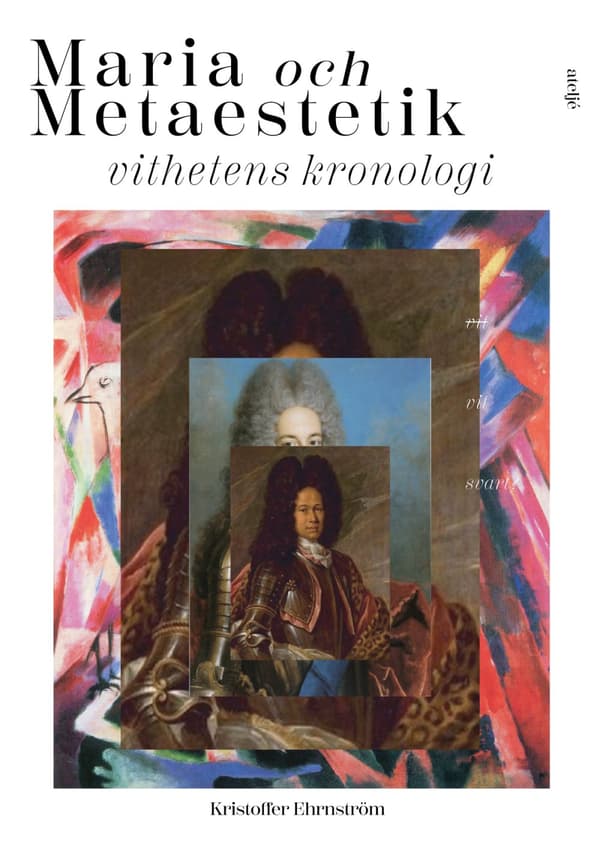Maria Och Metaestetik - Vithetens Kronologi (Bok)