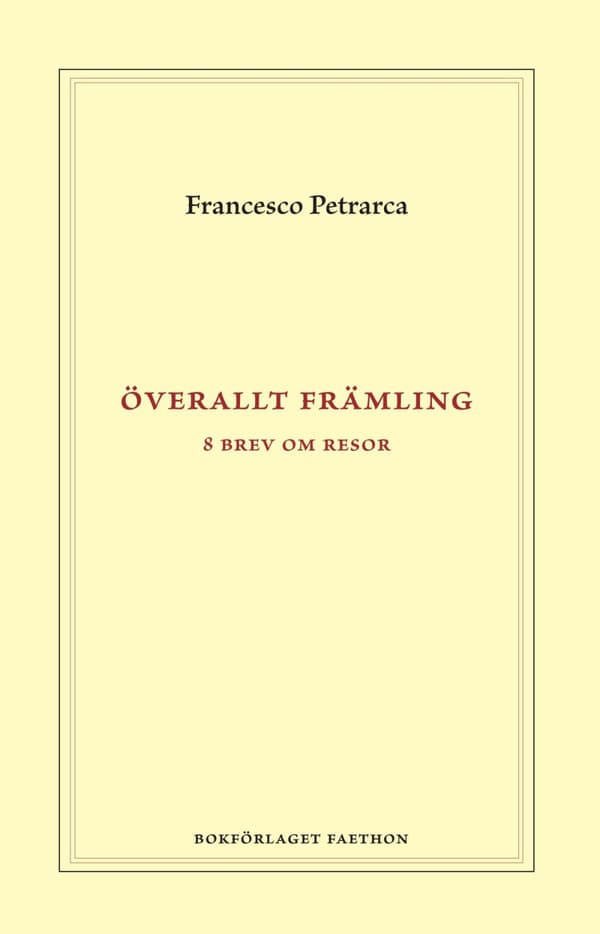 Överallt Främling - Åtta Brev Om Resor (Bok)