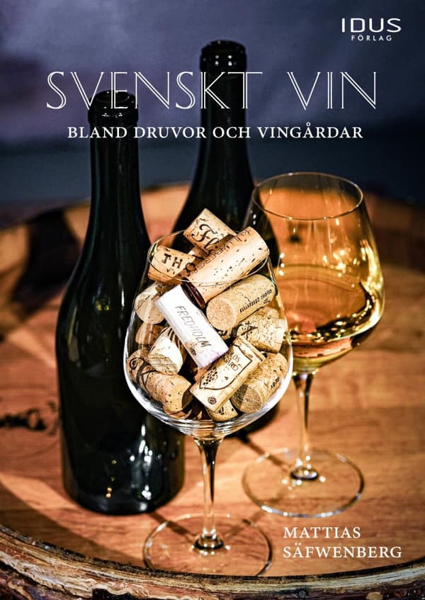 Svenskt Vin - Bland Druvor Och Vingårdar (Bok)