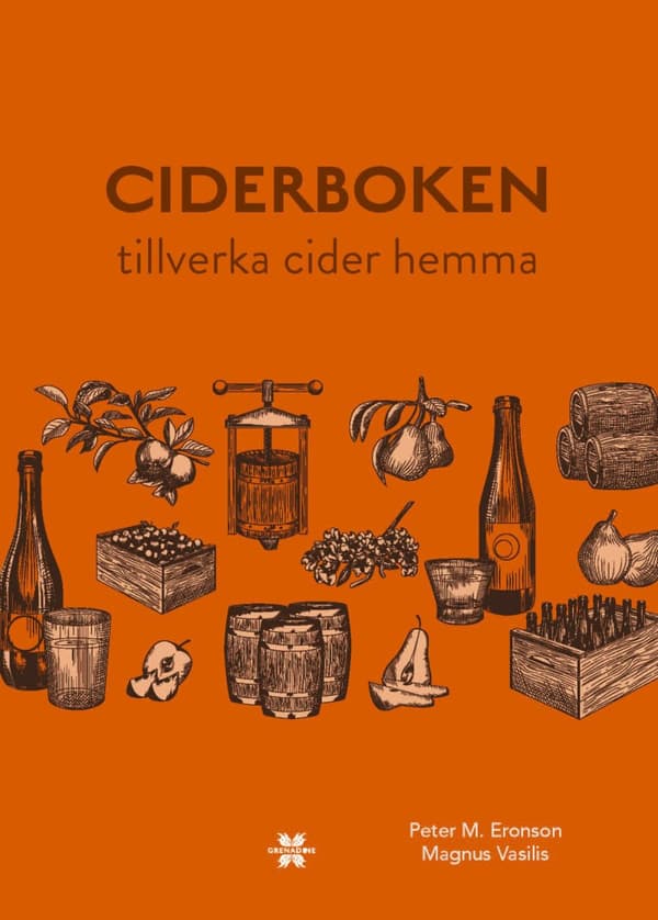 Ciderboken - Tillverka Cider Hemma (Bok)