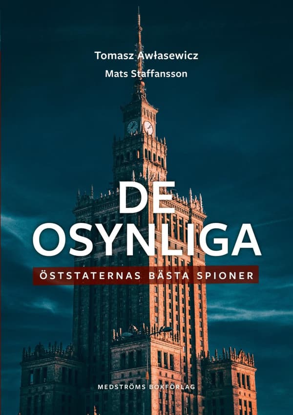 De Osynliga - Öststaternas Bästa Spioner (Bok)