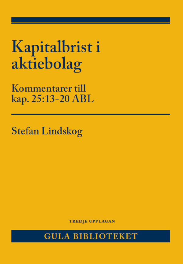 Kapitalbrist I Aktiebolag - Kommentarer Till Kap. 25-13-20 Abl (Bok)