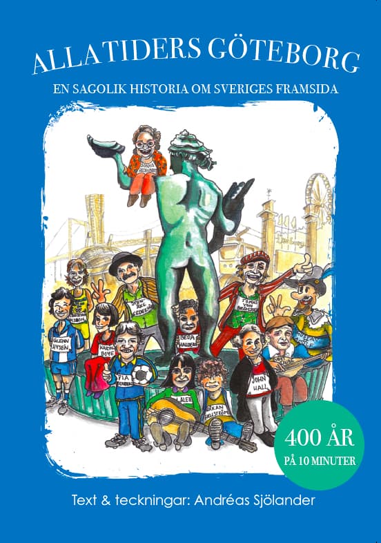 Alla Tiders Göteborg - En Sagolik Historia Om Sveriges Framsida (Bok)