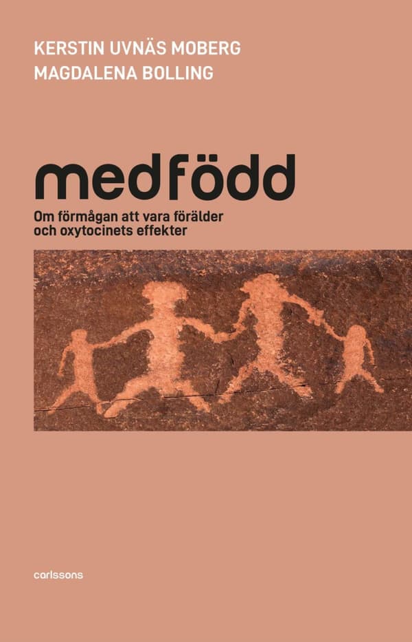 Medfödd - Om Förmågan Att Vara Förälder Och Oxytocinets Effekter (Bok)