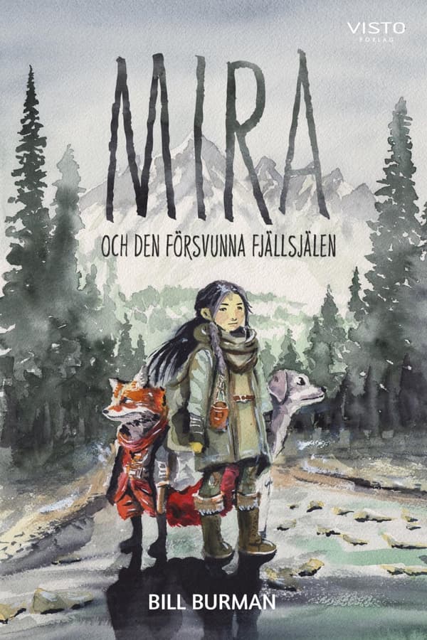 Mira Och Den Försvunna Fjällsjälen (Bok)