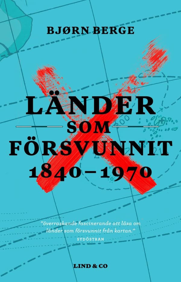 Länder Som Försvunnit 1840-1970 (Bok)