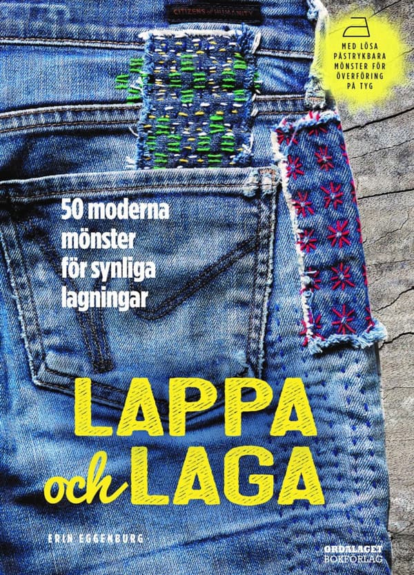 Lappa Och Laga - 50 Moderna Mönster För Synliga Lagningar (Bok)