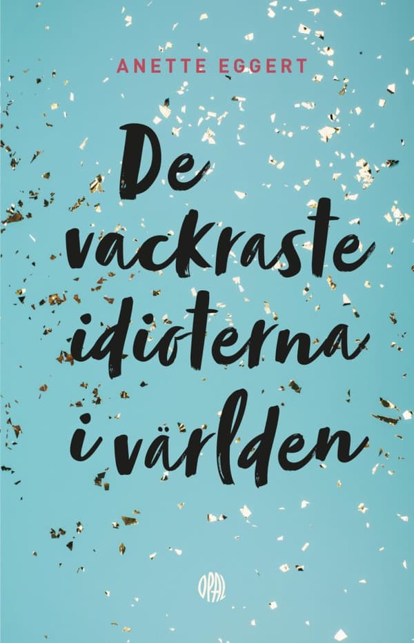 De Vackraste Idioterna I Världen (Bok)