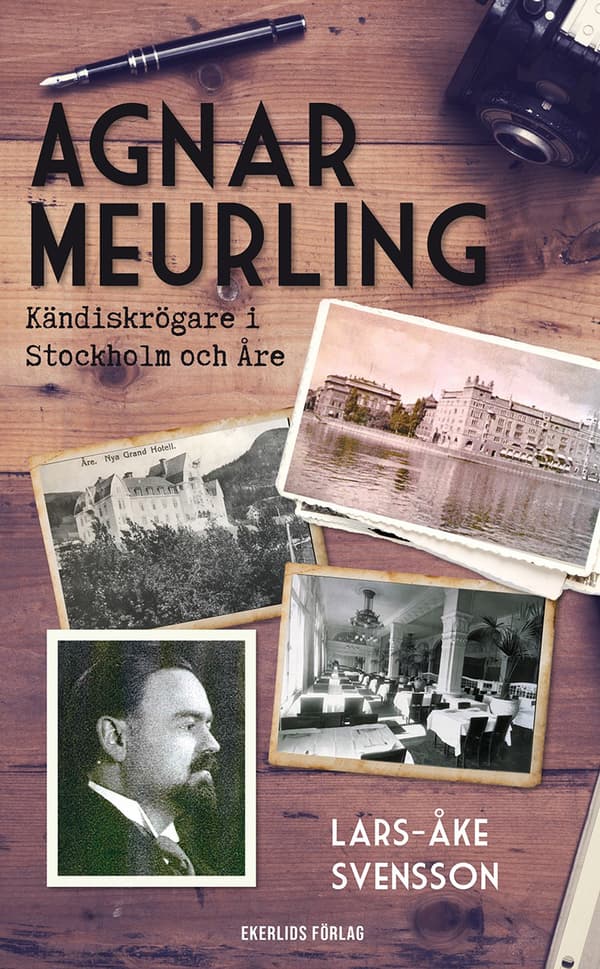 Agnar Meurling - Kändiskrögare I Stockholm Och Åre (Bok)