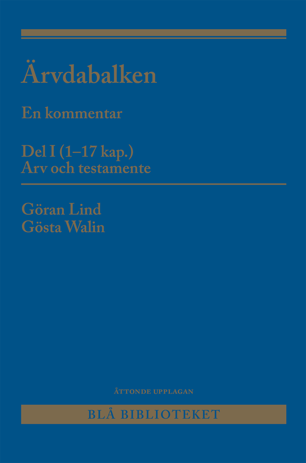 Ärvdabalken - En Kommentar Del I (1-17 Kap.) Arv Och Testamente (Bok)