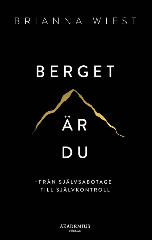 Berget Är Du - Från Självsabotage Till Självkontroll (Bok)