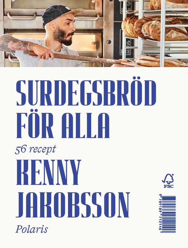 Surdegsbröd För Alla - 56 Recept (Bok)