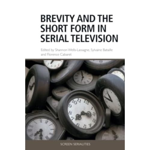 Brevity and the Short Form in Serial Television (inbunden, eng)