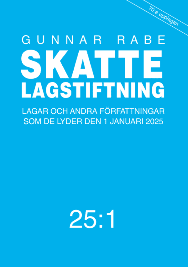 Skattelagstiftning 25-1 - Lagar Och Andra Författningar Som De Lyder Den 1 (Bok)
