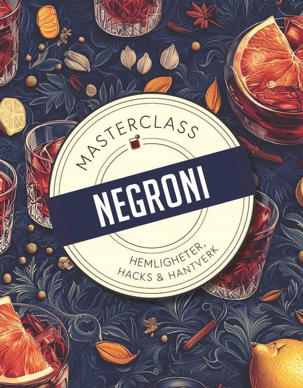 Negroni - Hemligheter, Hacks & Hantverk (Bok)