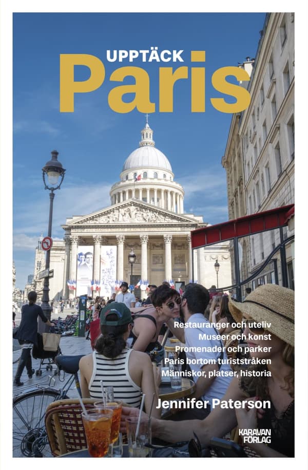Upptäck Paris - Restauranger Och Uteliv, Museer Och Konst, Promenader Och P (Bok)