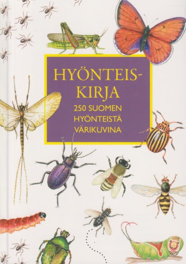 Hyönteiskirja 250 Suomen Hyönteistä Värikuvina (Bok)