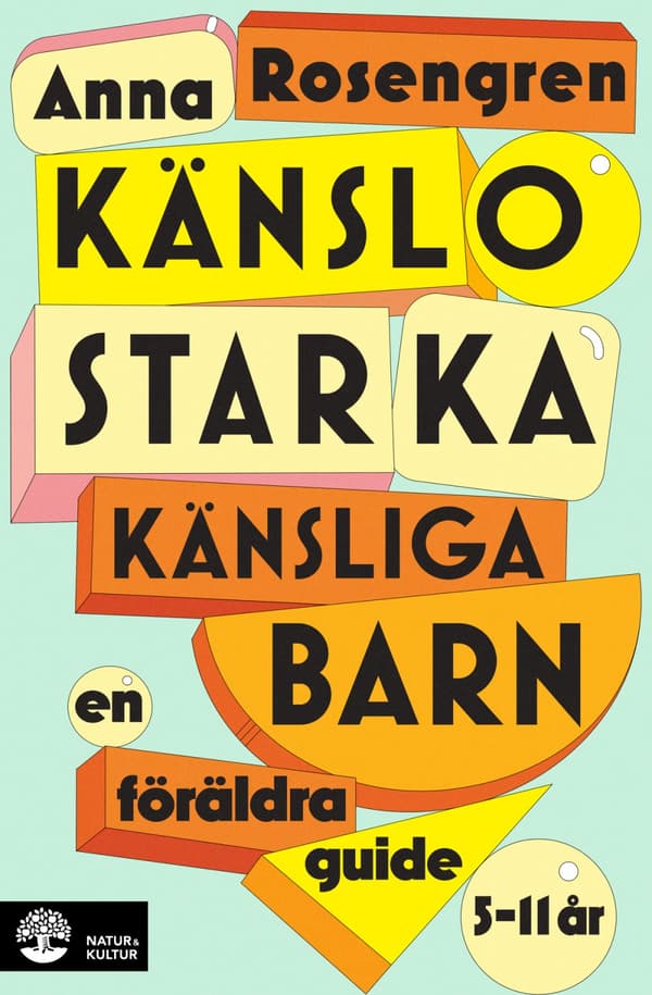Känslostarka Känsliga Barn - En Föräldraguide (Bok)