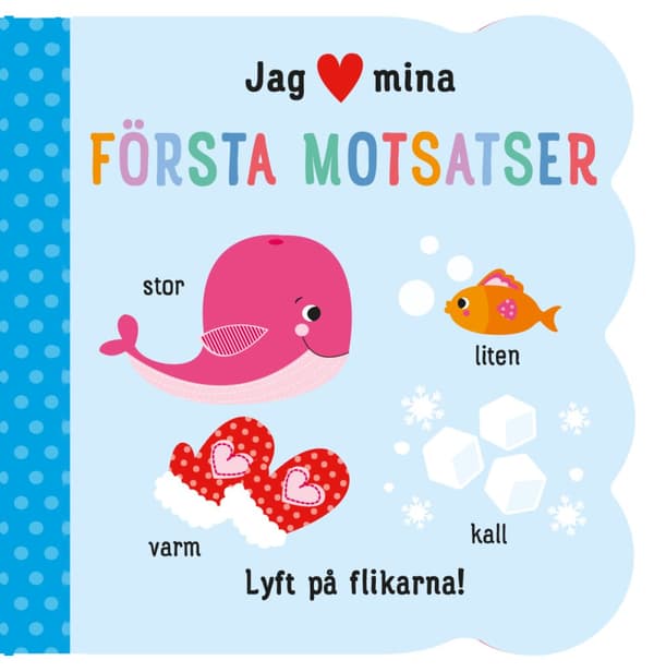 Jag [hjärta] Mina Första Motsatser (Bok)
