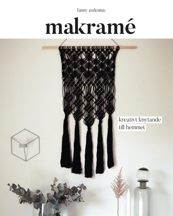 Makramé - Kreativt Knytande Till Hemmet (Bok)