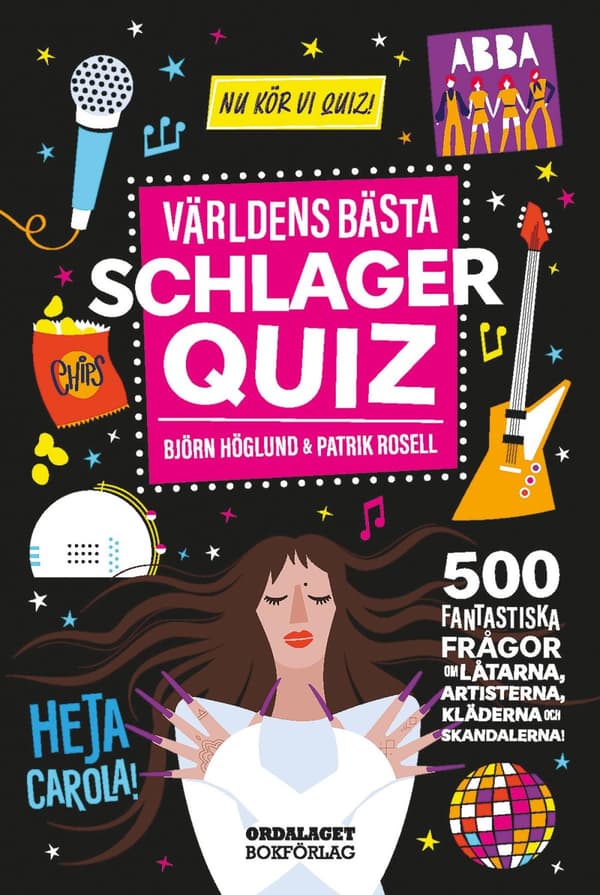 Världens Bästa Schlagerquiz - 500 Fantastiska Frågor Om Låtarna, Artisterna, Kläderna Och Skandalerna! (Bok)
