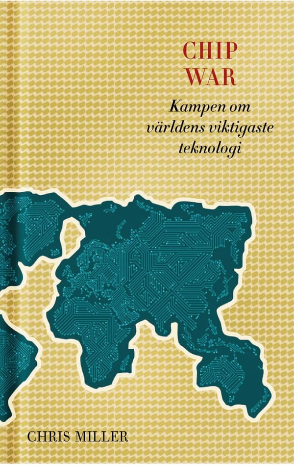 Chip War - Kampen Om Världens Viktigaste Teknologi (Bok)