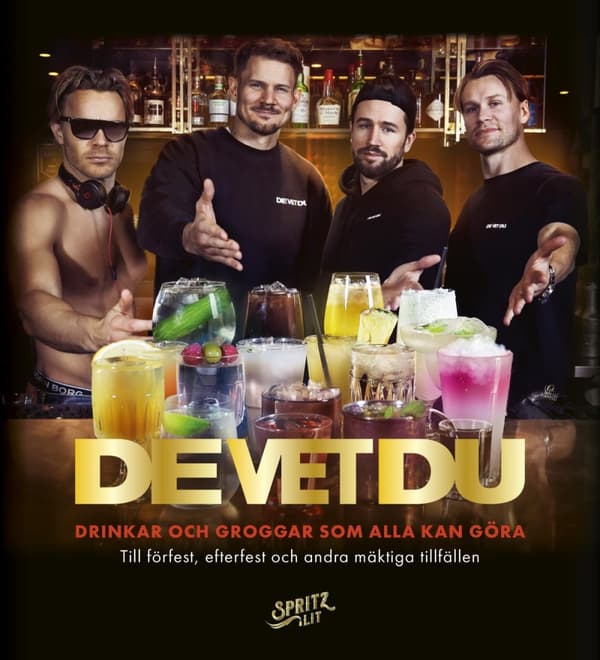 De Vet Du - Drinkar Och Groggar Som Alla Kan Göra - Till Förfest, Efterfest Och Andra Mäktiga Tillfällen (Bok)