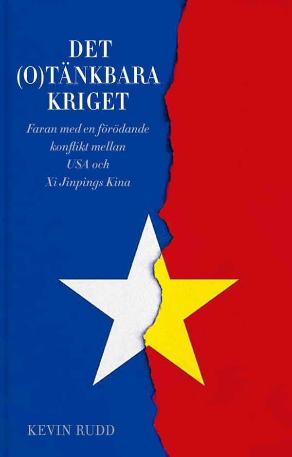 Det(o)tänkbara Kriget - Risken För En Förödande Konflikt Mellan Usa Och Xi Jinpings Kina (Bok)