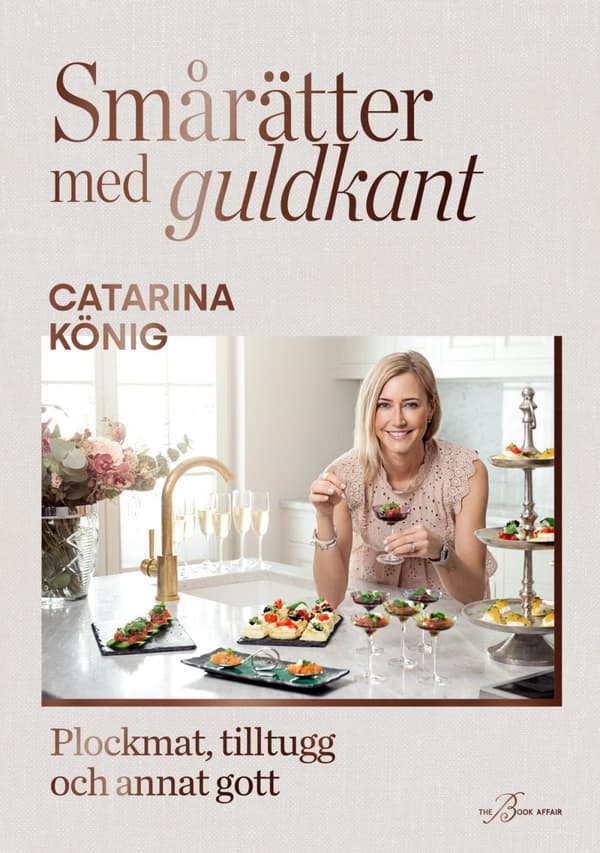 Smårätter Med Guldkant - Plockmat, Tilltugg Och Annat Gott (Bok)