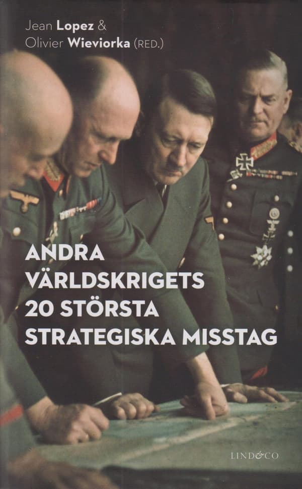 Andra Världskrigets 20 Största Strategiska Misstag (Bok)