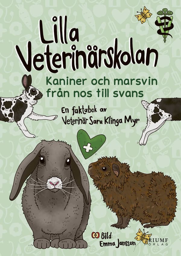Lilla Veterinärskolan - Kaniner Och Marsvin Från Nos Till Svans (Bok)