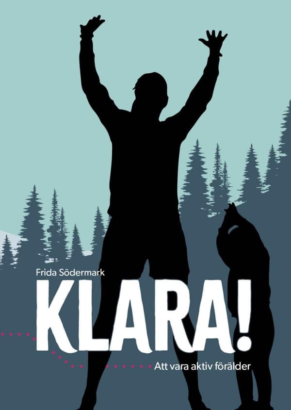 Klara! - Att Vara Aktiv Förälder (Bok)