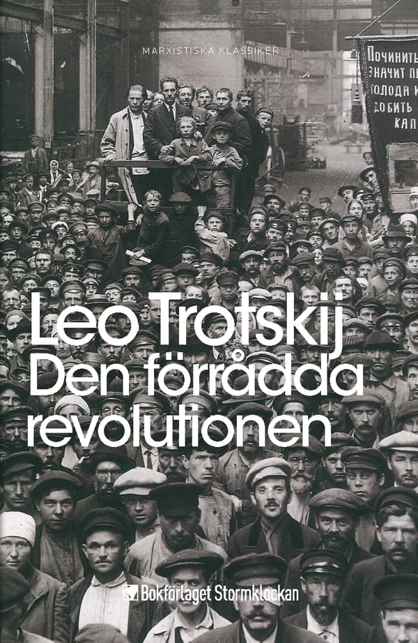 Den Förrådda Revolutionen - Vad Är Och Vart Går Sovjetunionen? (Bok)