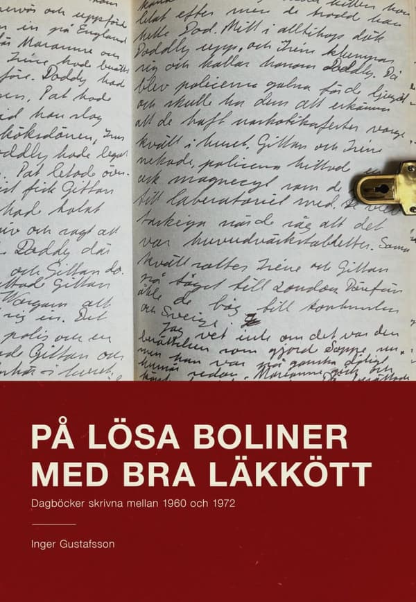 På Lösa Boliner Med Bra Läkkött - Dagböcker Från 1960 Till 1972 (Bok)
