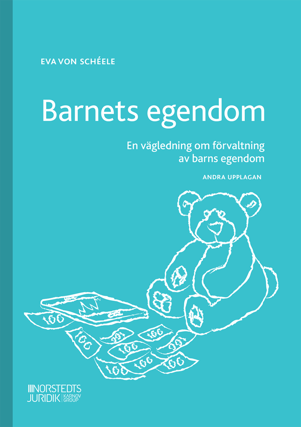 Barnets Egendom - En Vägledning Om Förvaltning Av Barns Egendom (Bok)
