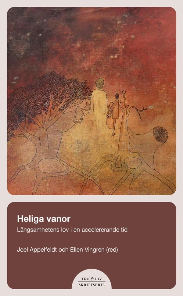 Heliga Vanor - Långsamhetens Lov I En Accelererande Tid (Bok)