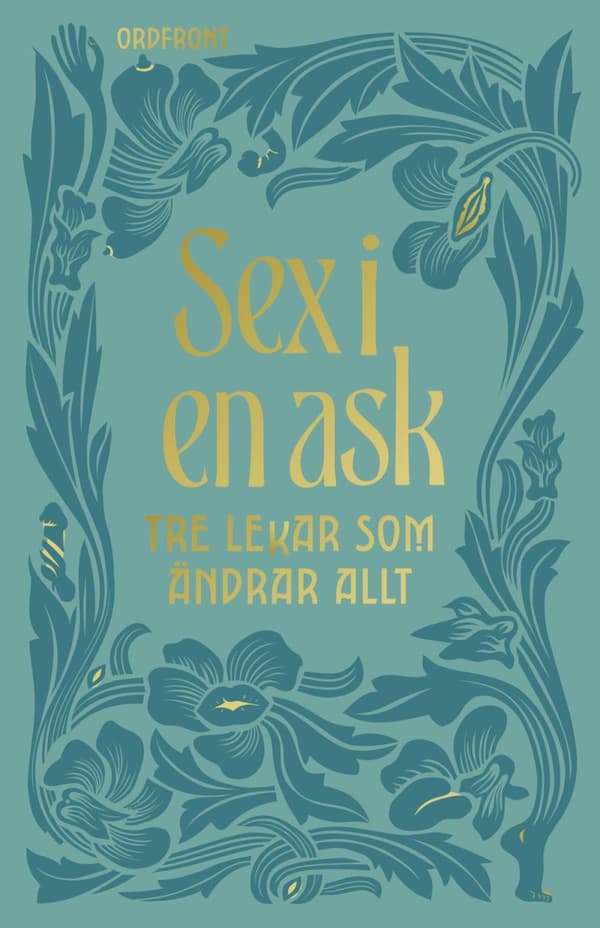 Sex I En Ask - Tre Lekar Som Ändrar Allt (Bok)