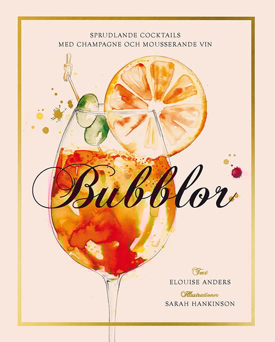 Bubblor - Sprudlande Cocktails Med Champagne Och Mousserande Vin (Bok)