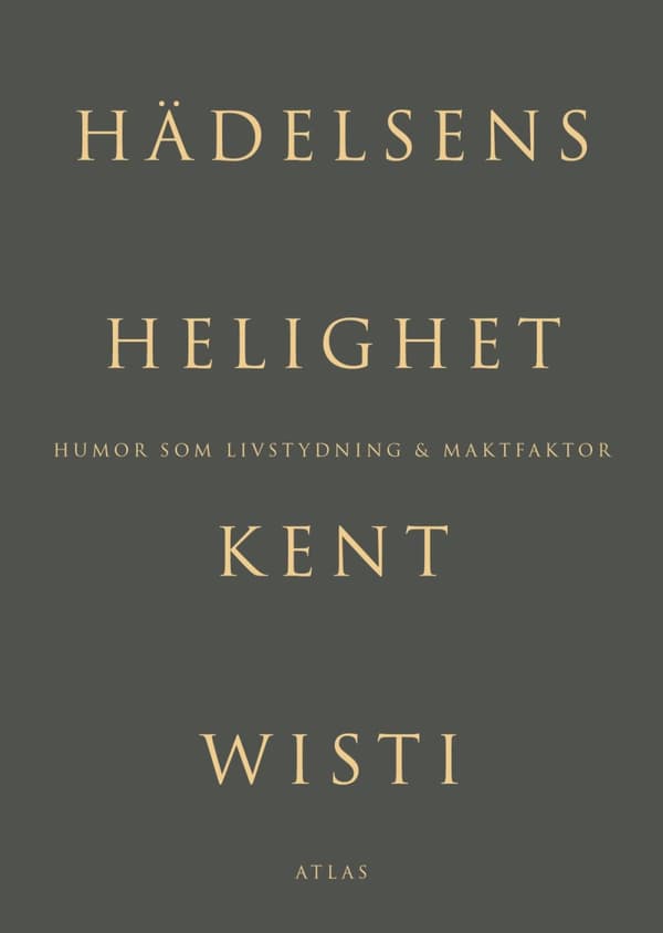 Hädelsens Helighet - Humor Som Livstydning & Maktfaktor (Bok)