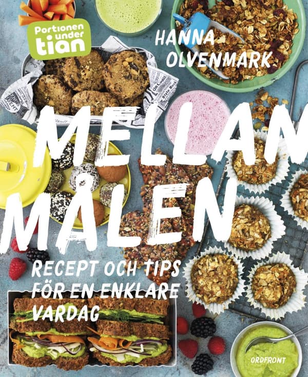 Portionen Under Tian - Mellanmålen - Recept Och Tips För En Enklare Vardag (Bok)